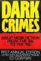 [Dark Crimes 01] • Great Noir Fiction From the '40's to the '90's